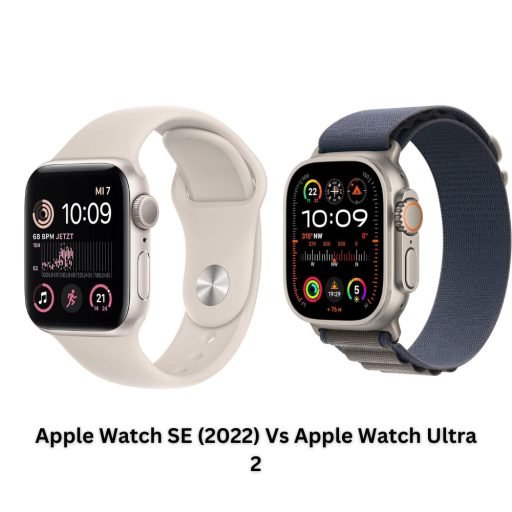 Apple Watch SE (2022) Vs Apple Watch Ultra 2: A Comparison of Smartwatches
