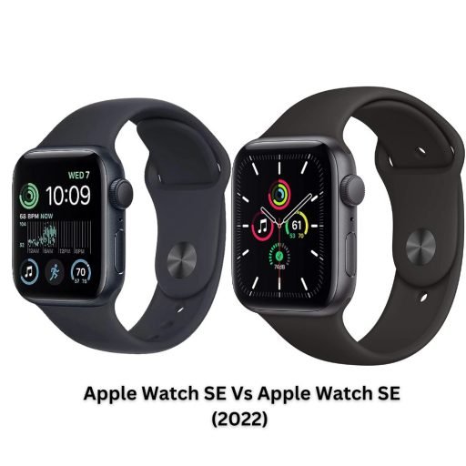 Apple Watch SE Vs Apple Watch SE (2022): A Comprehensive Comparison