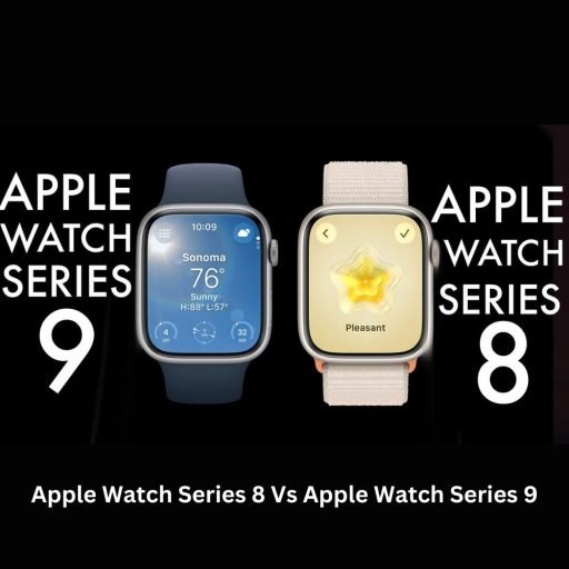Apple Watch Series 8 vs Apple Watch Series 9: A Comprehensive Comparison