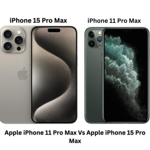 Apple iPhone 11 Pro Max Vs Apple iPhone 15 Pro Max: A Battle of Smartphones