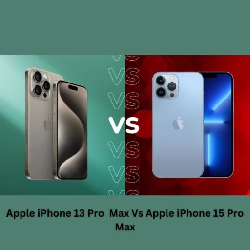 Apple iPhone 13 Pro Max vs Apple iPhone 15 Pro Max: A Comparison of Two Powerful Smartphones