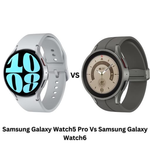 Samsung Galaxy Watch5 Pro vs Samsung Galaxy Watch6: A Comprehensive Comparison